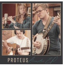 Proteus - Acoustic EP