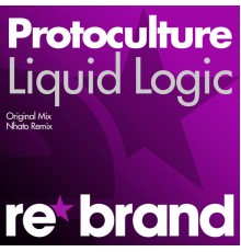 Protoculture - Liquid Logic