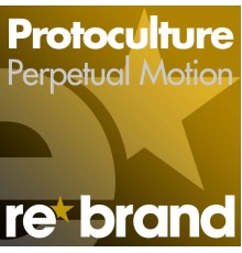 Protoculture - Perpetual Motion