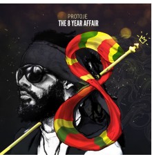 Protoje - The 8 Year Affair