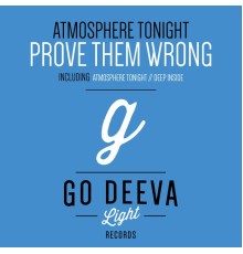 Prove Them Wrong - Atmosphere Tonight