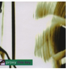 Proxy - This Key