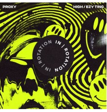 Proxy - HIGH / EZY TING