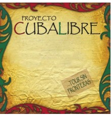 Proyecto CubaLibre - Tour Sin Fronteras