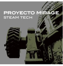 Proyecto Mirage - Steam Tech