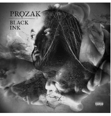 Prozak - Black Ink