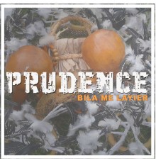 Prudence - Bila me layier