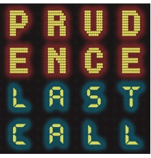 Prudence - Last Call