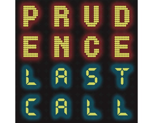 Prudence - Last Call