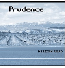 Prudence - Mission Road