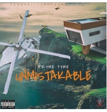 Pryme Tyme - Unmistakable