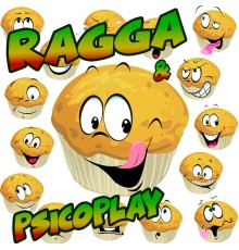 Psicoplay - Ragga & Muffin