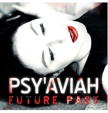 Psy'Aviah - Future Past