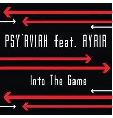 Psy'Aviah & Ayria - Into the Game