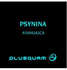 PsyNina - Ayahuasca