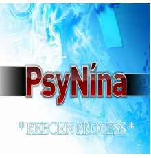 PsyNina - Reborn Process