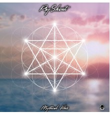 PsyShout - Mystical Vibes