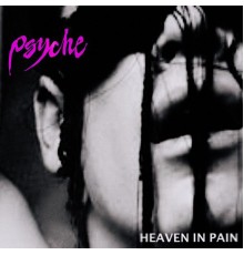 Psyche - Heaven in Pain