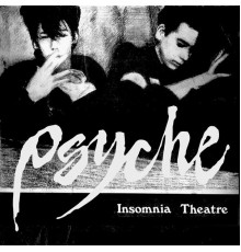 Psyche - Insomnia Theatre (Canadian Original)