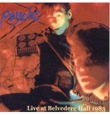 Psyche - Live At Belvedere Hall 1983