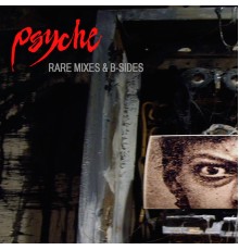 Psyche - Rare Mixes & B-Sides