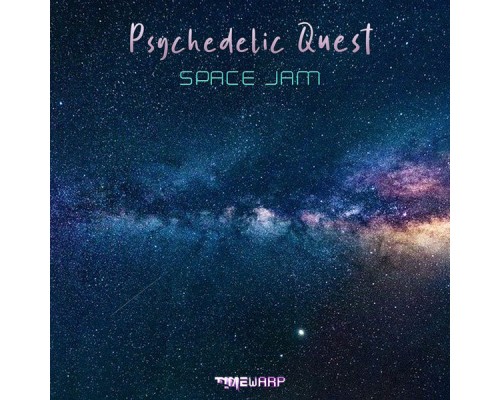 Psychedelic Quest - Space Jam