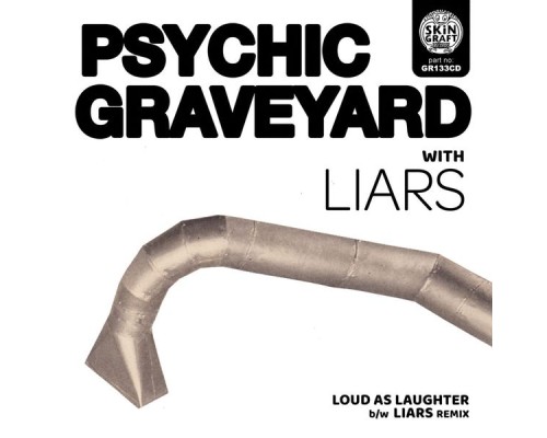 Psychic Graveyard - Loud As Laughter