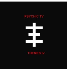 Psychic TV - Themes 4