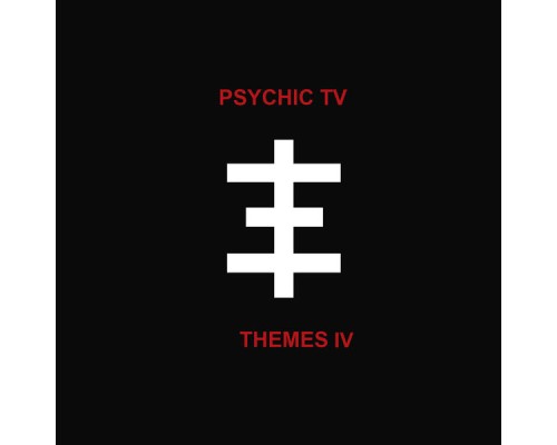 Psychic TV - Themes 4