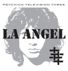 Psychic TV - L.A. Angel