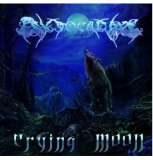 Psychocalypse - Crying Moon