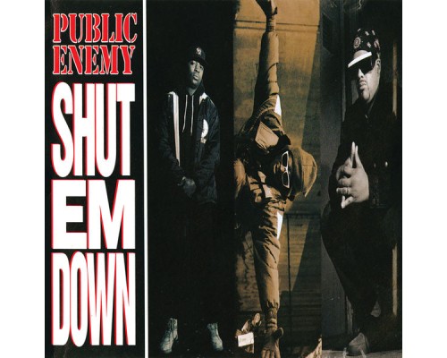 Public Enemy - Shut Em Down