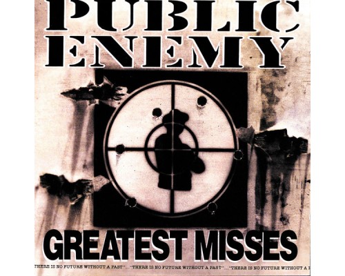 Public Enemy - Greatest Misses