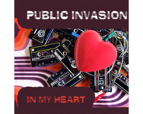 Public Invasion - In My Heart