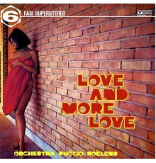 Puccio Roelens Orchestra - Love and More Love