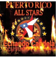 Puerto Rico All Stars - Echando Candela