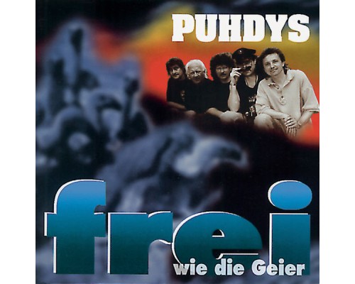 Puhdys - Frei wie die Geier