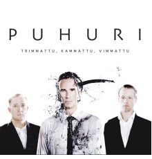 Puhuri - Trimmattu, kammattu, vimmattu