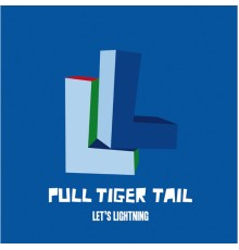 Pull Tiger Tail - Let's Lightning