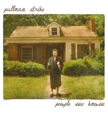 Pullman Strike - People We Know