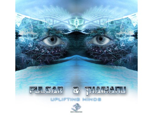 Pulsar & Thaihanu - Uplifting Minds