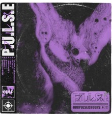 Pulse - ourpulseisyours (deluxe edition)