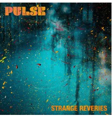 Pulse - Strange Reveries