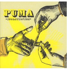 Puma - Isolationism