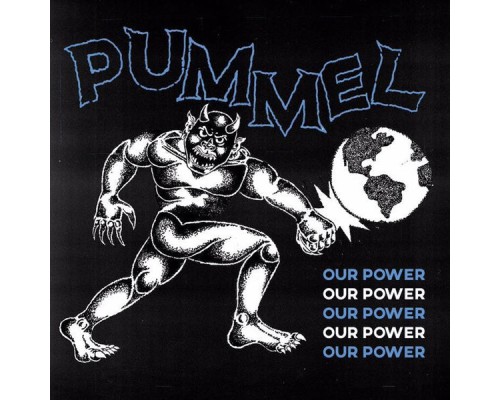 Pummel - Our Power