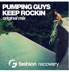 Pumping Guys - Keep Rockin