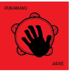 Punamanu - Arrè