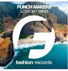 Punch Makers - Lose My Mind