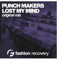 Punch Makers - Lost My Mind