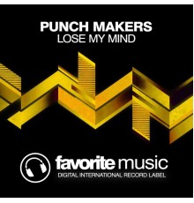 Punch Makers - Lose My Mind